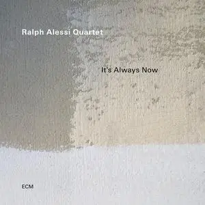 Ralph Alessi - It's Always Now (2023)