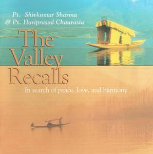 Shivkumar Sharma & Hariprasad Chaurasia - The Valley Recalls (1995) {2CD+2DVD5 NTSC Sony Music-Navras}