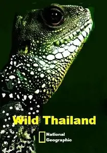 National Geographic - Wild Thailand (2014)