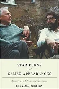 Star Turns and Cameo Appearances: Memoirs of a Life among Musicians
