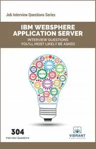 IBM WebSphere Application Server Interview Questions You'll Most Likely Be Asked