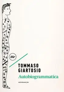 Tommaso Giartosio - Autobiogrammatica