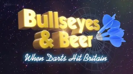 BBC - Timeshift: Bullseyes and Beer When Darts Hit Britain (2014)