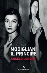 Angelo Longoni - Modigliani il principe
