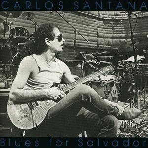 Carlos Santana - Blues For Salvador (1987)