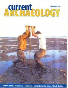 Current Archaeology - Issue 169