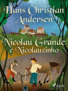 «Nicolau Grande e Nicolauzinho» by Hans Christian Andersen