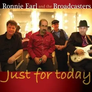 Ronnie Earl & The Broadcasters - Just for Today (2013)