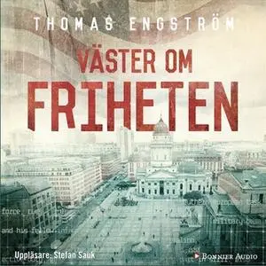 «Väster om friheten» by Thomas Engström