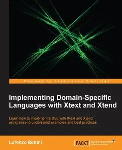 Implementing Domain-Specific Languages with Xtext and Xtend (Repost)