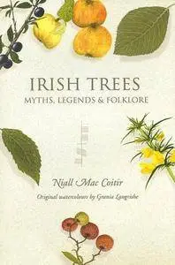 Irish Trees: Myths, Legends & Folklore