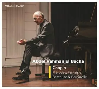 Abdel Rahman El Bacha - Chopin: Préludes, Fantaisie, Berçeuse et Barcarolle (2022) [Official Digital Download 24/192]