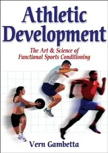 Athletic Development: The Art & Science of Functional Sports Conditioning [Repost]