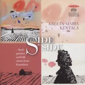 Kreeta-Maria Kentala - Side by Side: Bach partitas and folk music from Kaustinen (2016)