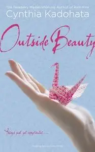 «Outside Beauty» by Cynthia Kadohata