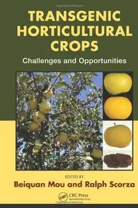 Transgenic Horticultural Crops: Challenges and Opportunities (repost)