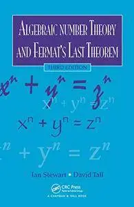 Algebraic Number Theory and Fermat's Last Theorem, 4th Edition