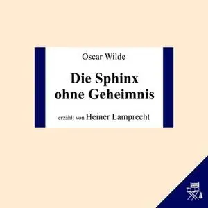 «Die Sphinx ohne Geheimnis» by Oscar Wilde