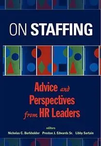 On Staffing: Advice and Perspectives from HR Leaders