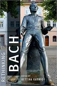 Rethinking Bach