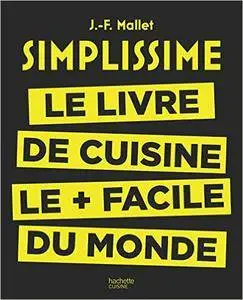 Simplissime : Le livre de cuisine le plus facile du monde