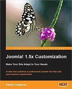 Joomla! 1.5x Customization: Make Your Site Adapt to Your Needs