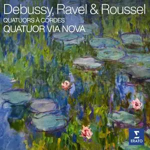 Quatuor Via Nova - Debussy, Ravel & Roussel: Quatuors à cordes (2022)