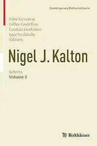 Nigel J. Kalton Selecta: Volume 2 (Repost)