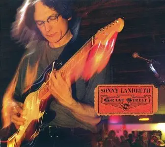 Sonny Landreth - Live at Grant Street - 2005 