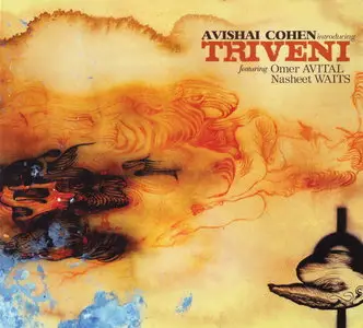 Avishai Cohen - Avishai Cohen Introducing Triveni (2010) {Anzic Records}