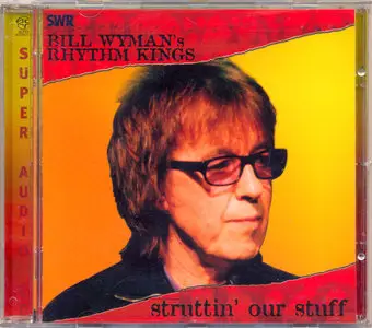 Bill Wyman's Rhythm Kings - Struttin' Our Stuff: In Concert (2004) MCH PS3 ISO + Hi-Res FLAC