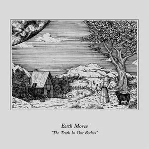 Earth Moves - The Truth In Our Bodies (2016) {Truthseeker Music}