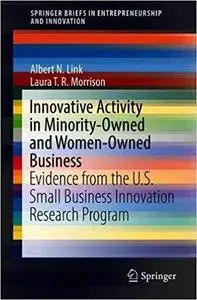 Innovative Activity in Minority-Owned and Women-Owned Business: Evidence from the U.S. Small Business Innovation Research