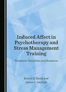 Induced Affect in Psychotherapy and Stress Management Training