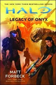 «HALO: Legacy of Onyx» by Matt Forbeck