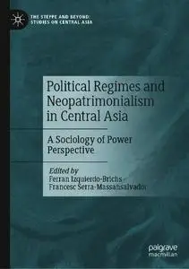 Political Regimes and Neopatrimonialism in Central Asia: A Sociology of Power Perspective