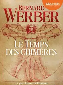 Bernard Werber, "Le temps des chimères"