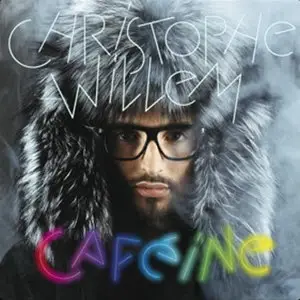 Christophe Willem - Caféine (2009)