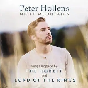 Peter Hollens - Misty Mountains: Songs Inspired by the Hobbit and Lord of the Rings (2016)
