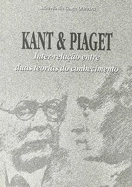 «Kant E Piaget» by Silvério Da Costa Oliveira