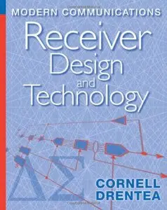 Modern Communications Receiver Design and Technology (repost)