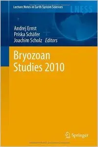 Bryozoan Studies 2010 (Lecture Notes in Earth System Sciences)