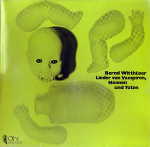 Bernd Witthüser - Lieder Von Vampiren, Nonnen Und Toten (Ohr, PopImport OMM 56.002) (GER 198_, 1970) (Vinyl 24-96 & 16-44.1)