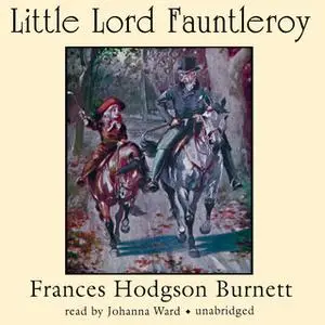 «Little Lord Fauntleroy» by Frances Hodgson Burnett