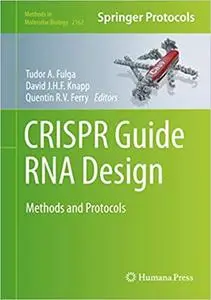 CRISPR Guide RNA Design: Methods and Protocols