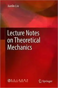 Lecture Notes on Theoretical Mechanics