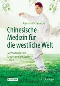 Chinesische Medizin für die westliche Welt: Methoden für ein langes und gesundes Leben (Repost)