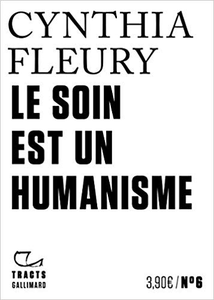 Le soin est un humanisme - Cynthia Fleury