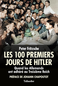 Les 100 premiers jours d'Hitler - Peter Fritzsche