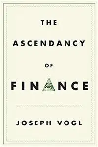 The Ascendancy of Finance